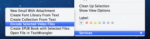 Services, Encode Selected Video Files option when you right-click on a video file.